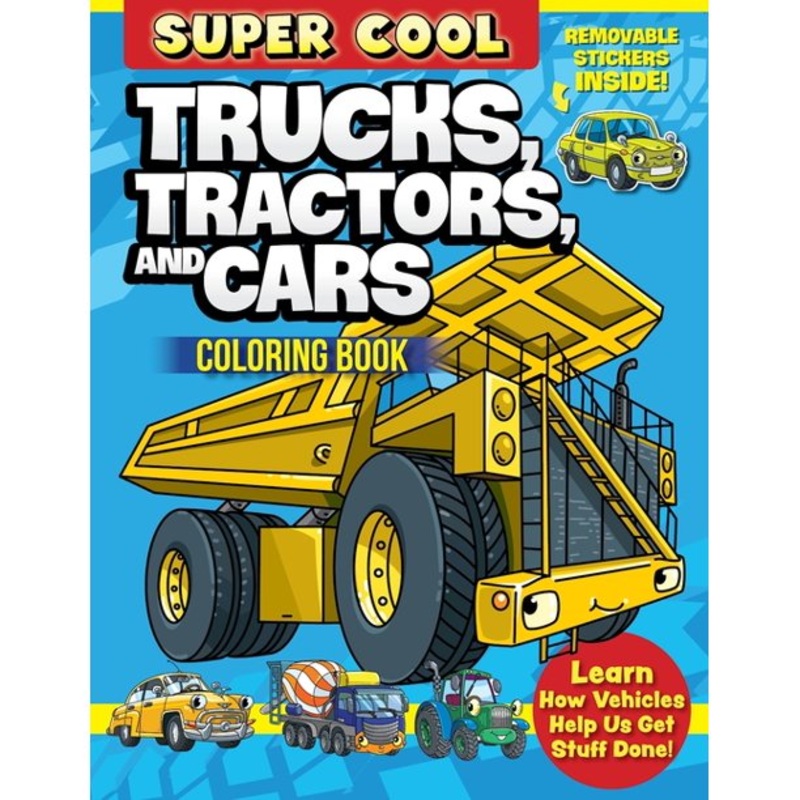 Super Cool Trucks, Tractors, and Cars Colouring Book