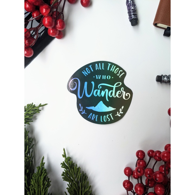 Not All Who Wander | Holographic Sticker