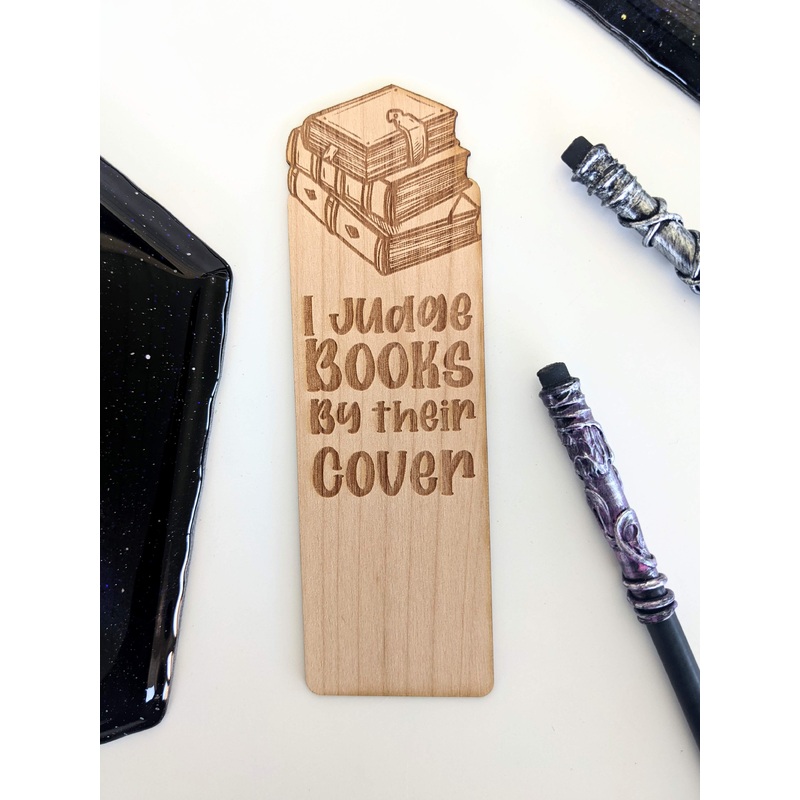 I Judge Books By Their Cover | Engraved Wooden Bookmark (T)