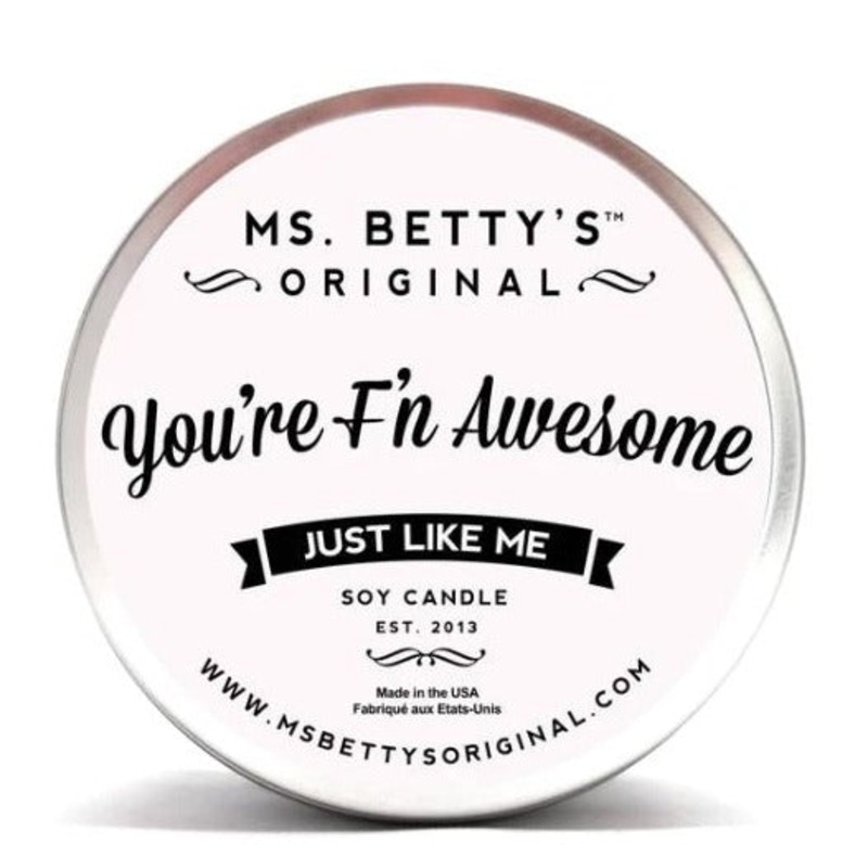 You're F'n Awesome CANDLE